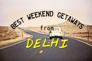 weekend gateways near delhi