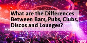 Bars, Pubs, Clubs, Discos and Lounges